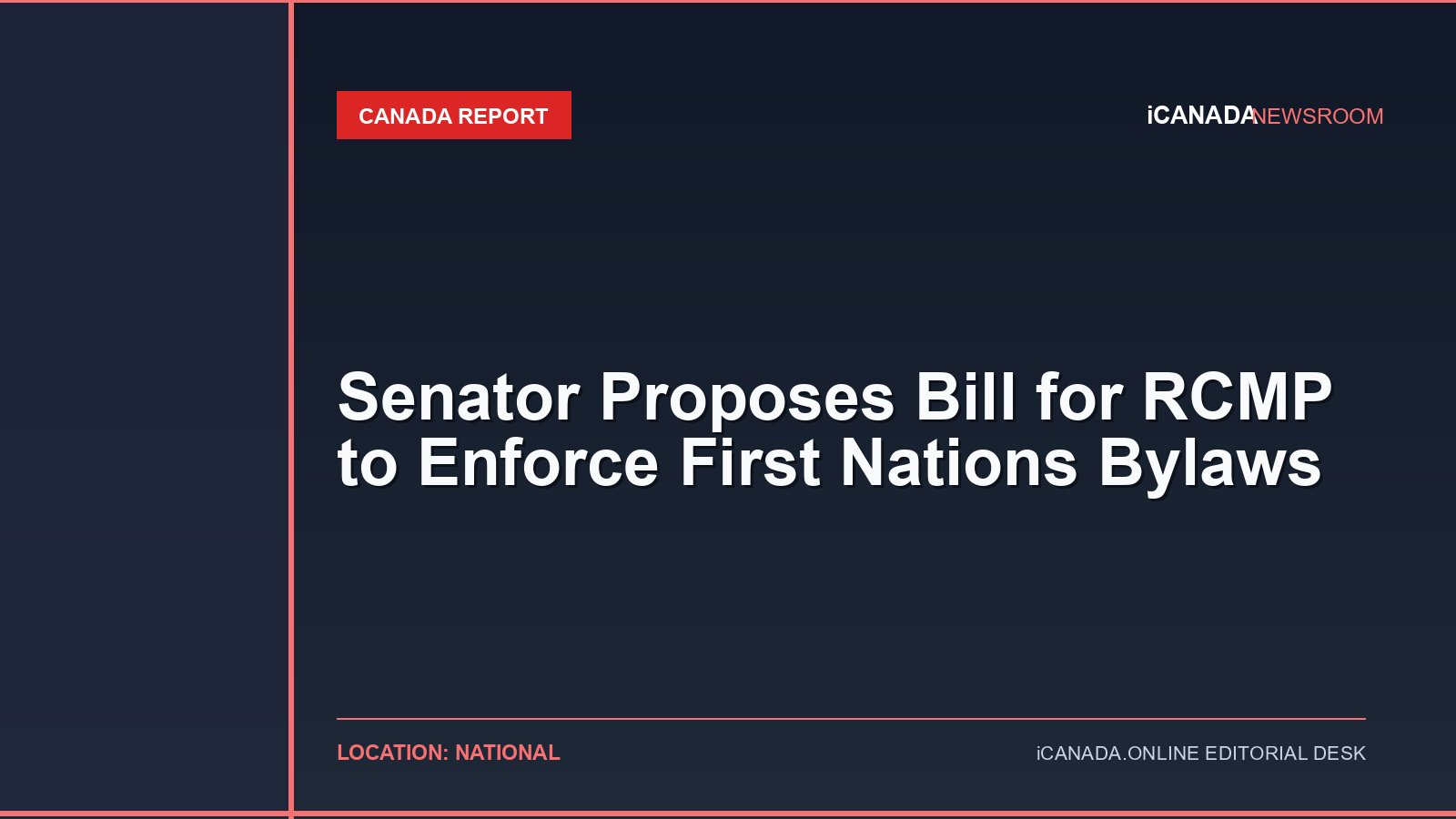 Senator Proposes Bill for RCMP to Enforce First Nations Bylaws