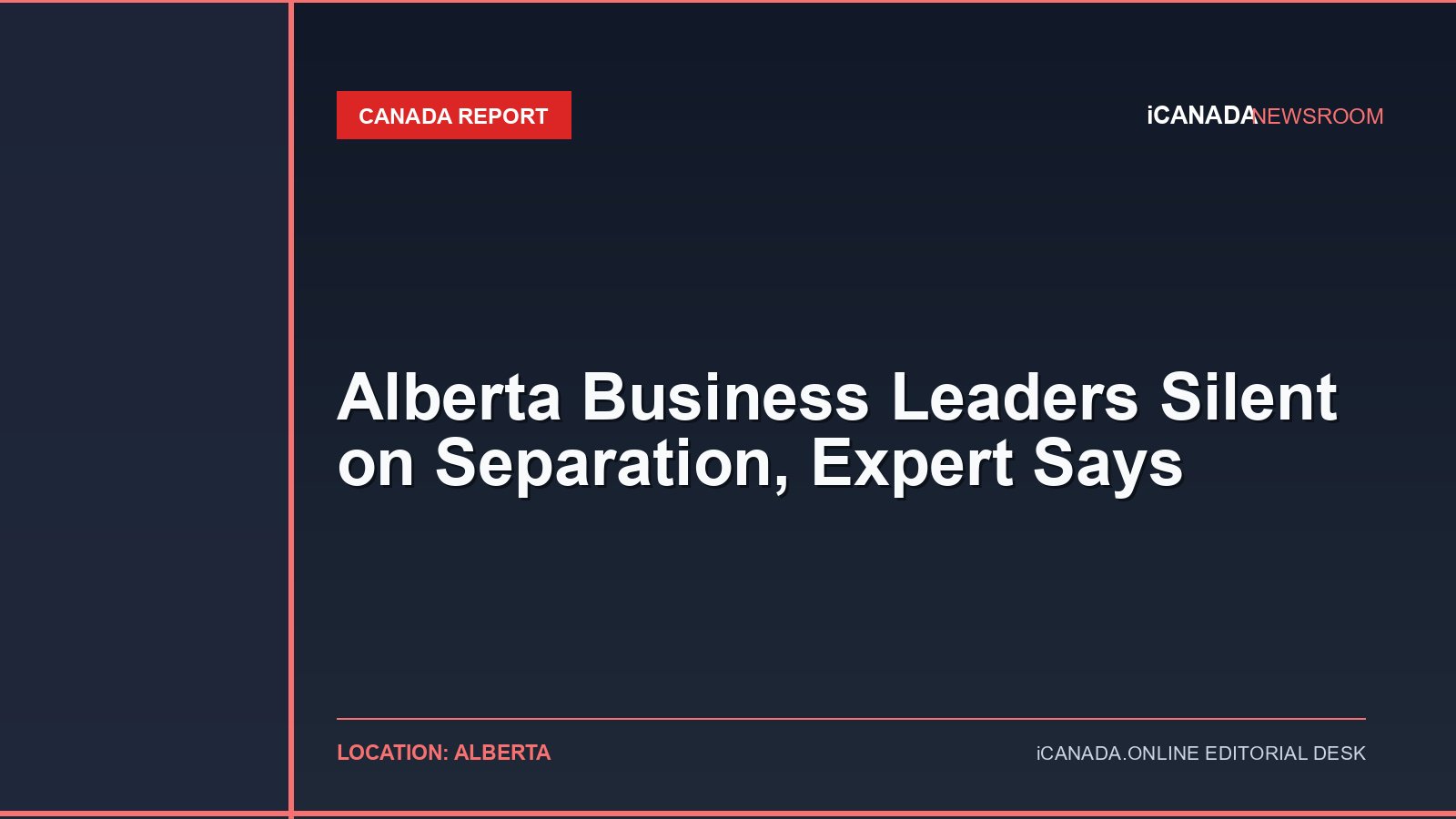 Alberta Business Leaders Silent on Separation, Expert Says