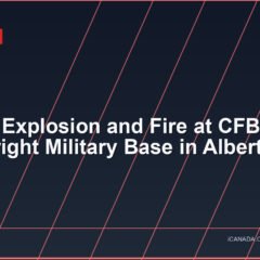 Deadly Explosion and Fire at CFB Wainwright Military Base in Alberta